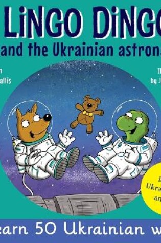 Cover of Lingo Dingo and the Ukrainian Astronaut