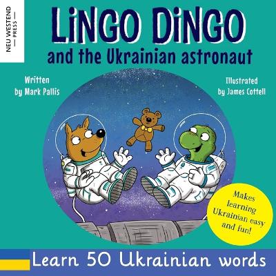 Book cover for Lingo Dingo and the Ukrainian Astronaut