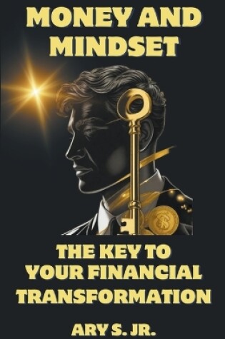 Cover of Money and Mindset The Key to your Financial Transformation