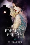 Book cover for Breaking Bedlam