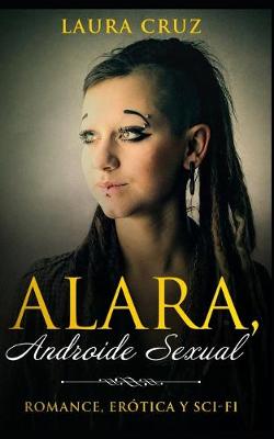 Book cover for Alara, Androide Sexual