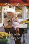Book cover for Safe In The Lawman's Arms