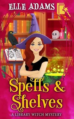 Cover of Spells & Shelves