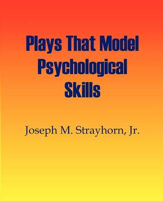 Book cover for Plays That Model Psychological Skills