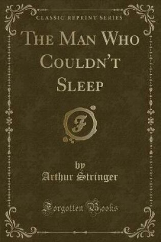 Cover of The Man Who Couldn't Sleep (Classic Reprint)