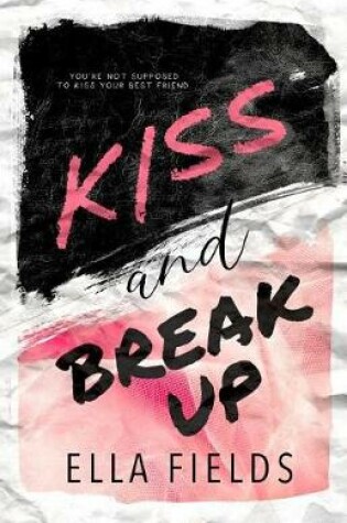 Cover of Kiss and Break Up