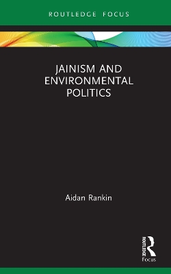 Cover of Jainism and Environmental Politics