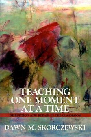 Cover of Teaching One Moment at a Time
