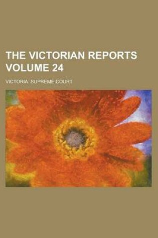 Cover of The Victorian Reports Volume 24