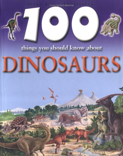 Book cover for 100 Things You Should Know About Dinosaurs