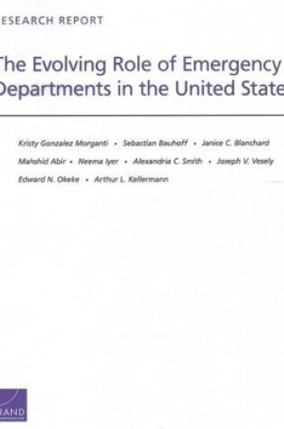 Cover of The Evolving Role of Emergency Departments in the United States