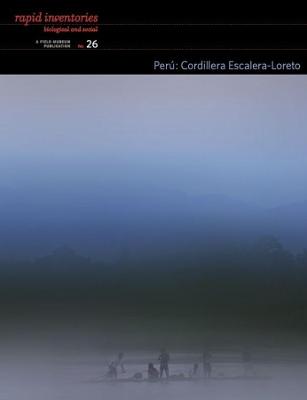 Book cover for Perú: Cordillera Escalera–Loreto – Rapid Biological and Social Inventories: 26