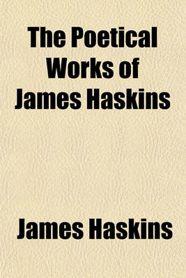 Book cover for The Poetical Works of James Haskins