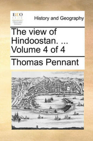 Cover of The view of Hindoostan. ... Volume 4 of 4