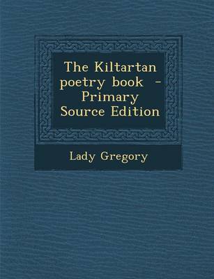 Book cover for The Kiltartan Poetry Book - Primary Source Edition