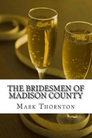 Cover of The Bridesmen of Madison County