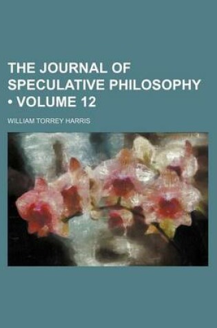 Cover of The Journal of Speculative Philosophy (Volume 12)