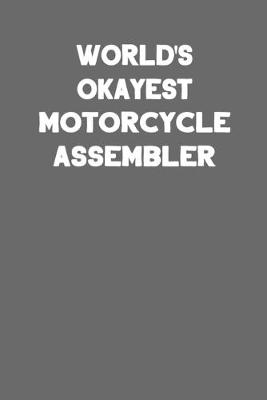 Book cover for World's Okayest Motorcycle Assembler