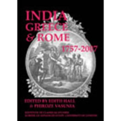Book cover for India, Greece and Rome 1757-2007 (BICS Supplement 108)