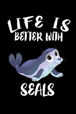 Book cover for Life Is Better With Seals