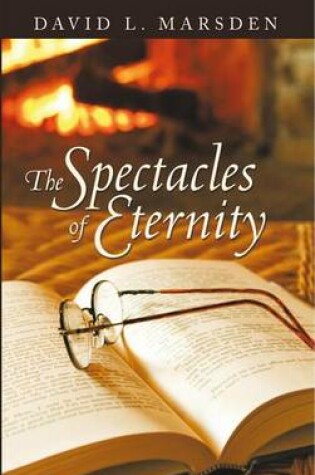 Cover of The Spectacles of Eternity