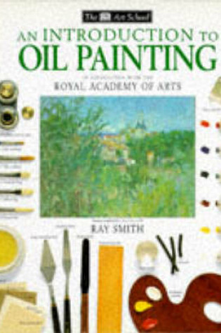 Cover of DK Art School:  06 Intro To Oil Painting