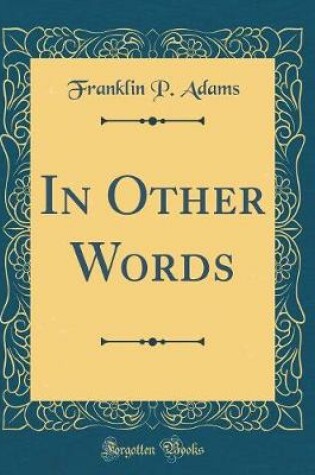 Cover of In Other Words (Classic Reprint)