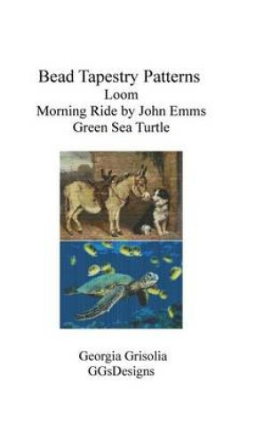 Cover of Bead Tapestry Patterns Loom Morning Ride by John Emms Green Sea Turtle