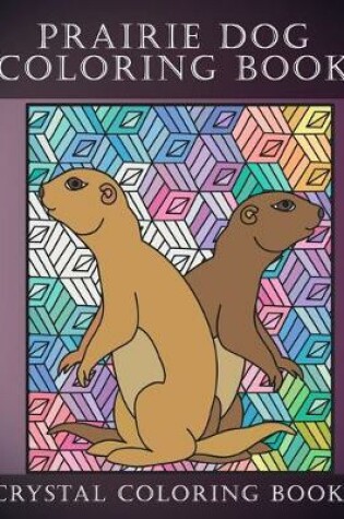 Cover of Prairie Dog Coloring Book
