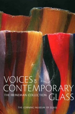 Cover of Voices of Contemporary Glass: the Heineman Collection