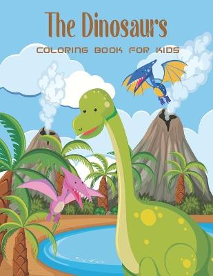 Book cover for The Dinosaurs Coloring Book For Kids