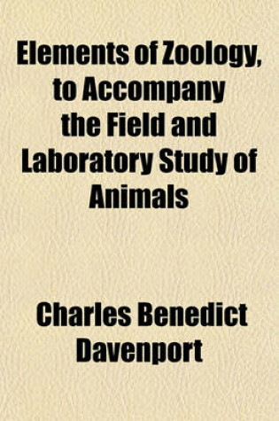Cover of Elements of Zoology, to Accompany the Field and Laboratory Study of Animals