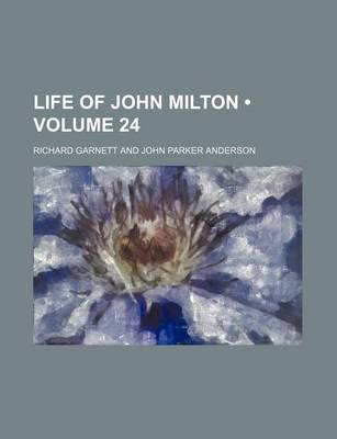 Book cover for Life of John Milton (Volume 24)