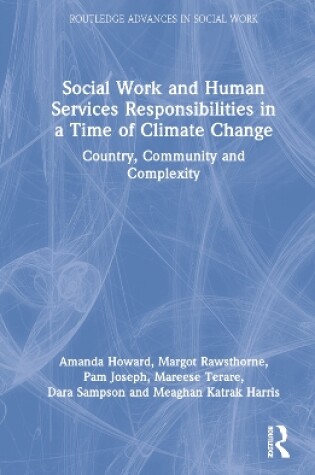 Cover of Social Work and Human Services Responsibilities in a Time of Climate Change