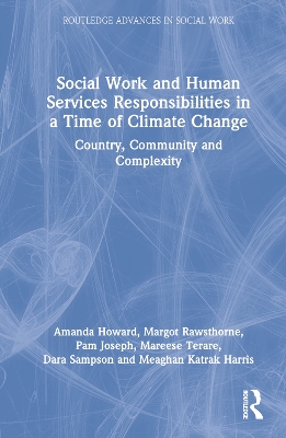 Cover of Social Work and Human Services Responsibilities in a Time of Climate Change