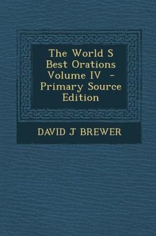 Cover of The World S Best Orations Volume IV