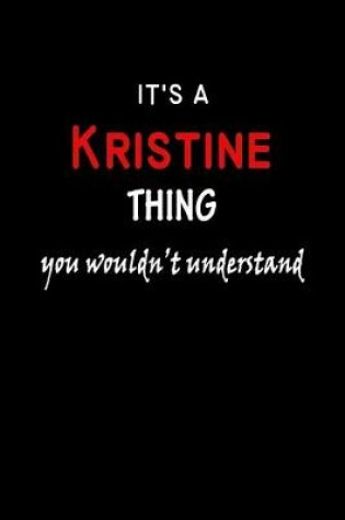 Cover of It's a Kristine Thing You Wouldn't Understandl