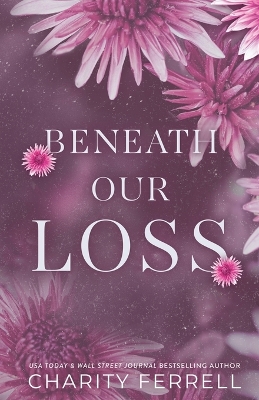 Book cover for Beneath Our Loss