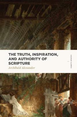 Book cover for The Truth, Inspiration, and Authority of Scripture
