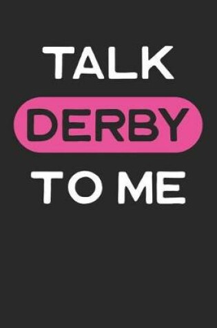 Cover of Talk Derby to Me