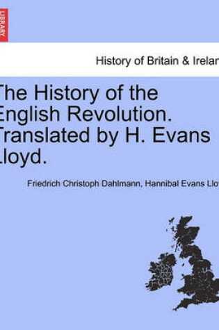 Cover of The History of the English Revolution. Translated by H. Evans Lloyd.