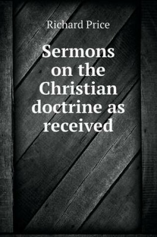 Cover of Sermons on the Christian doctrine as received