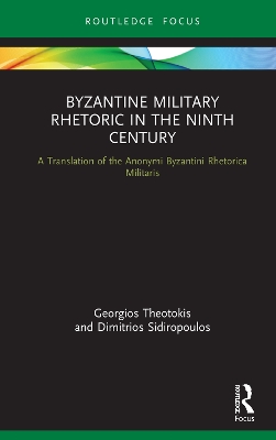 Cover of Byzantine Military Rhetoric in the Ninth Century