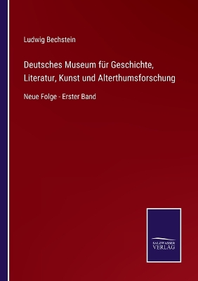 Book cover for Deutsches Museum für Geschichte, Literatur, Kunst und Alterthumsforschung