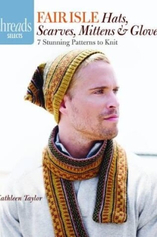 Cover of Fair Isle Hats, Scarves, Mittens and Gloves