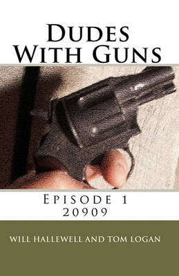 Book cover for Dudes With Guns - Episode 1