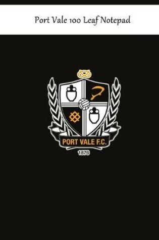 Cover of Port Vale 100 Leaf Notepad