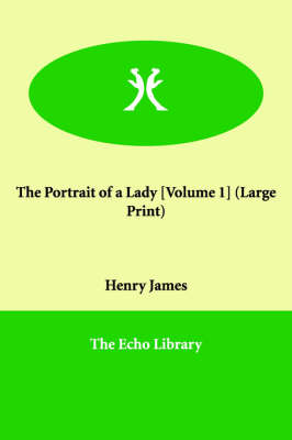 Book cover for The Portrait of a Lady [Volume 1]