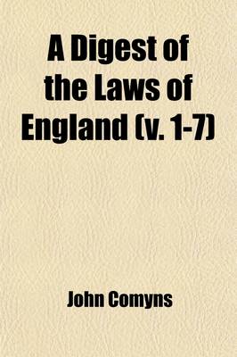 Book cover for A Digest of the Laws of England (Volume 1-7)