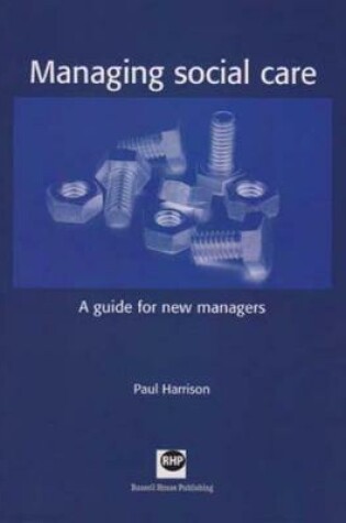 Cover of Managing Social Care